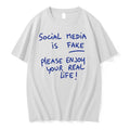 Social Media Is Fake Please Enjoy Your Real Life 0 Tshirts Sweater