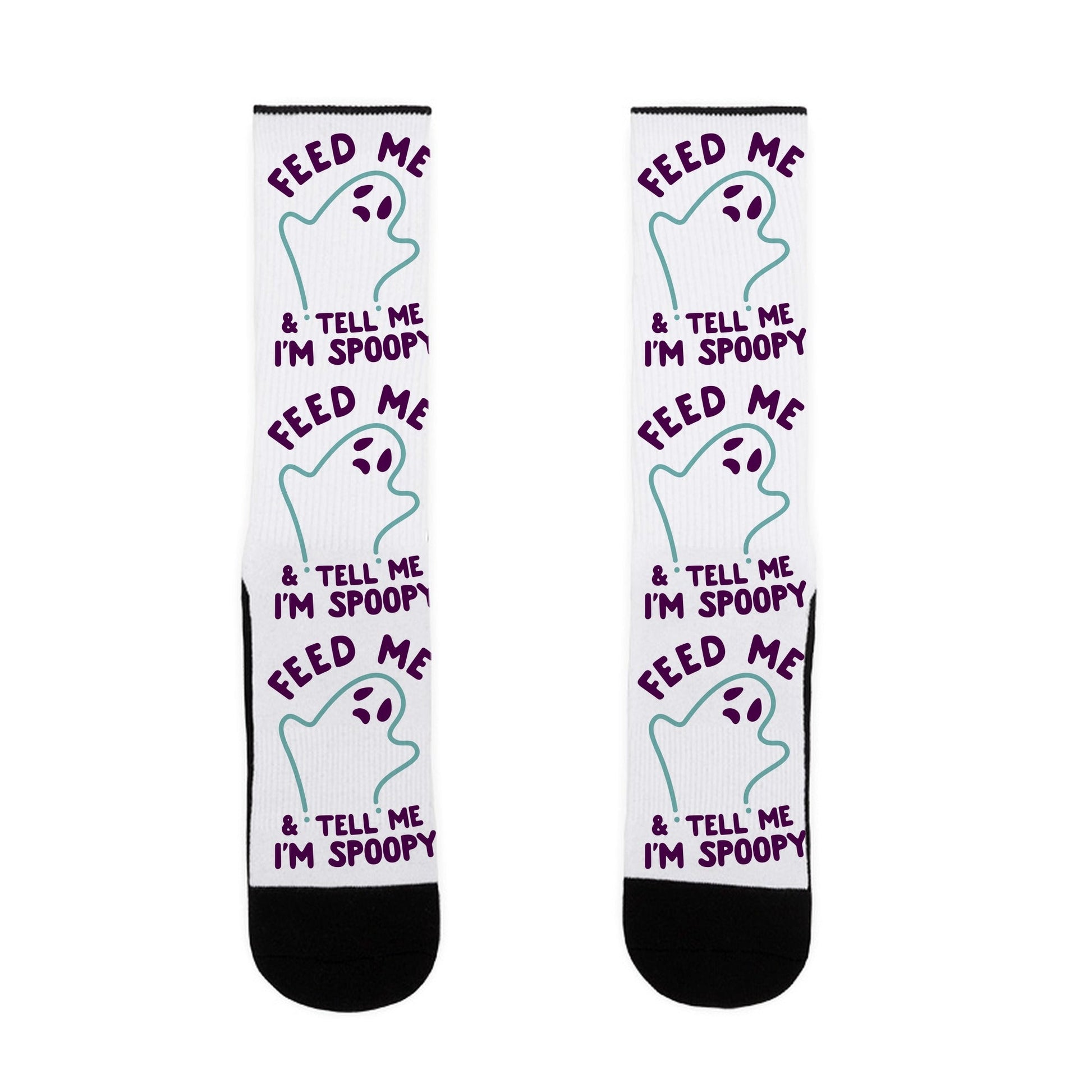 Feed Me and Tell Me I'm Spoopy Socks