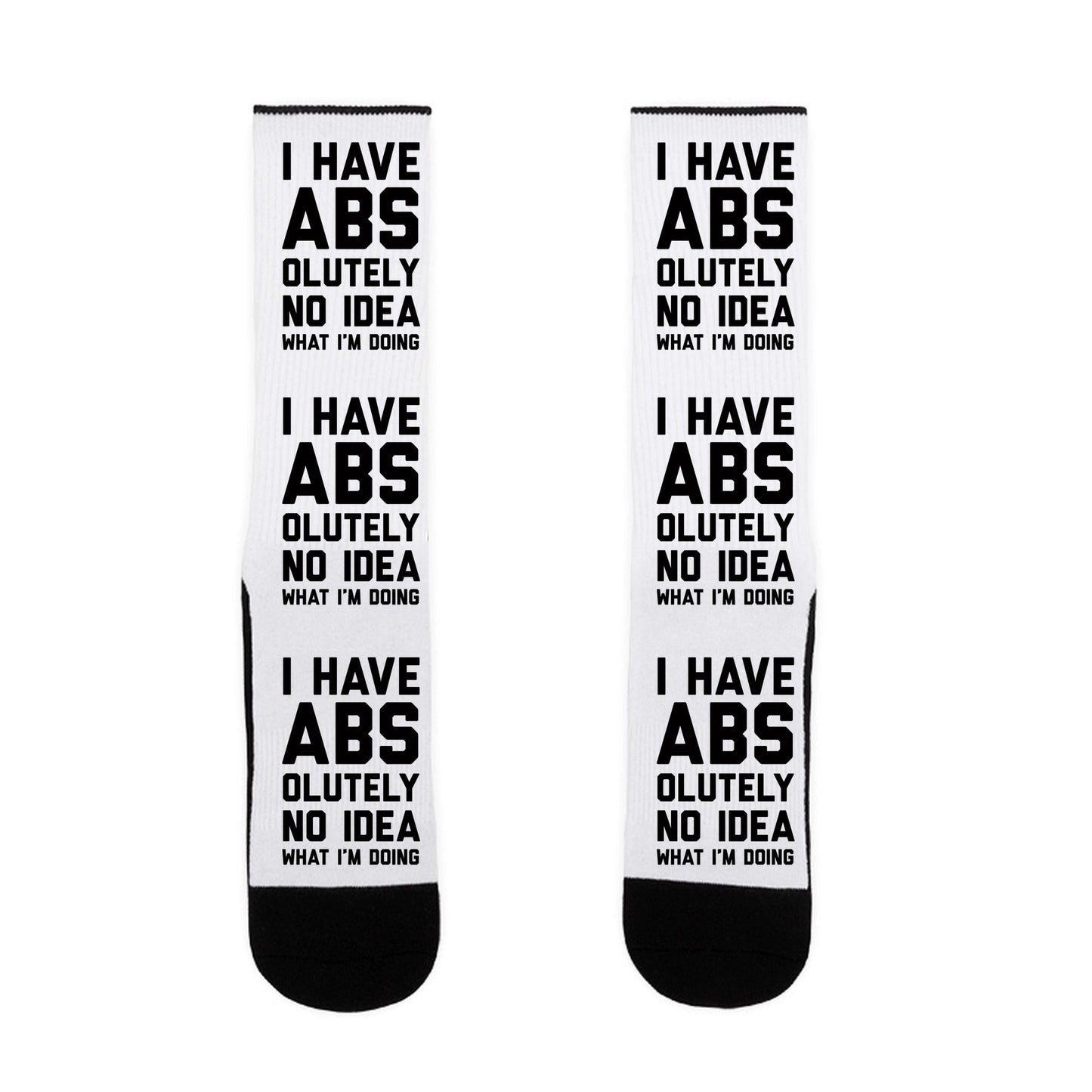 I Have Abs-olutely No Idea What I'm Doing Socks