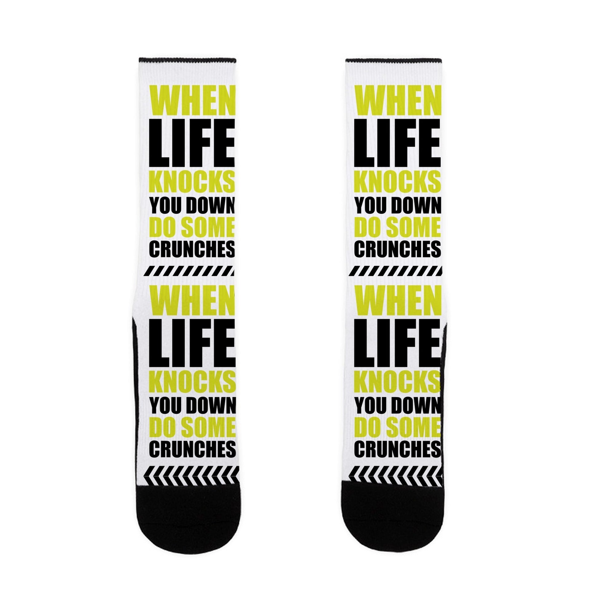 When Life Knocks You Down Do Some Crunches Socks