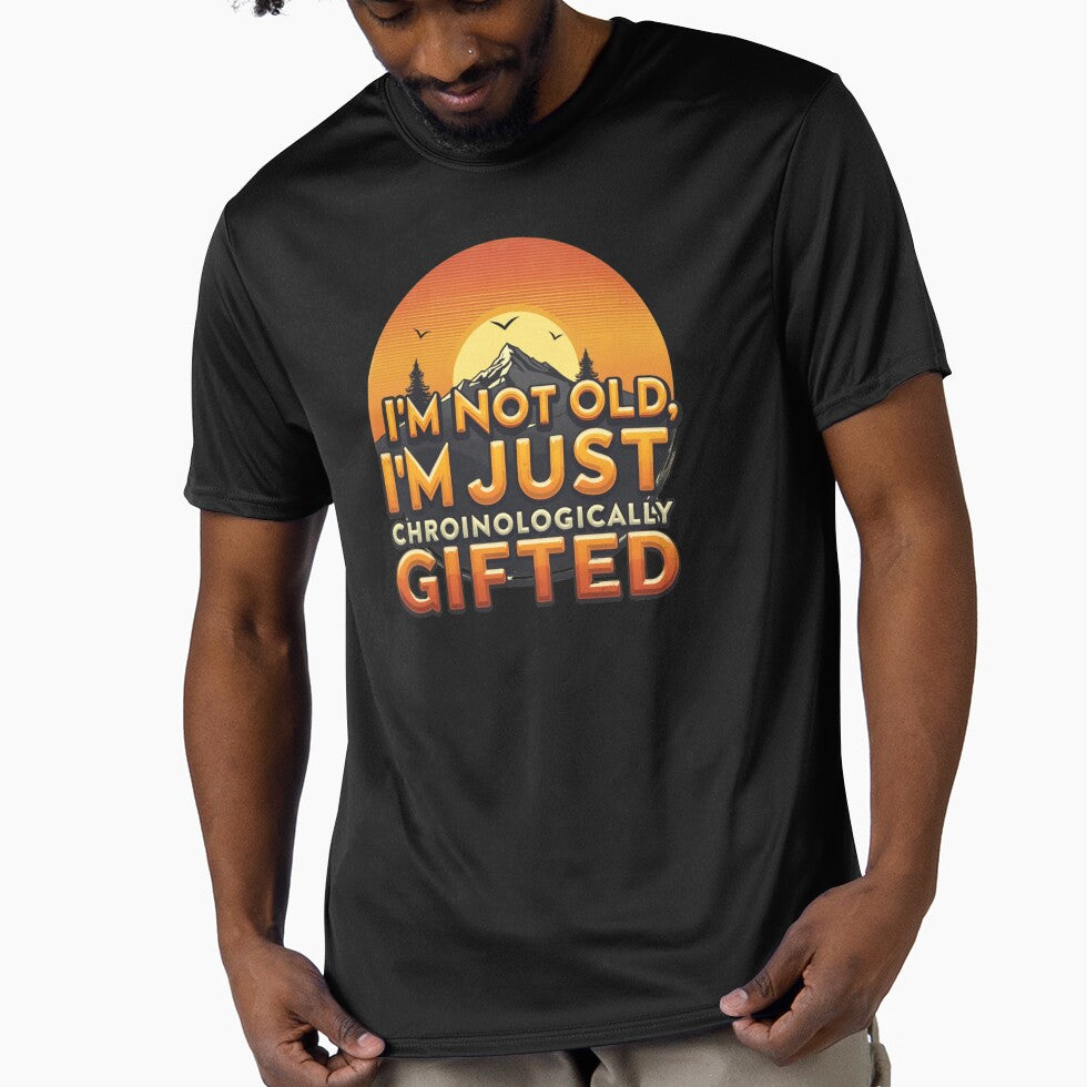 I'm Not Old, I'm Just Chronologically Gifted by SignumShop