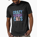 Crazy Before Cats - Colorful Distressed by Crazy Before Cats