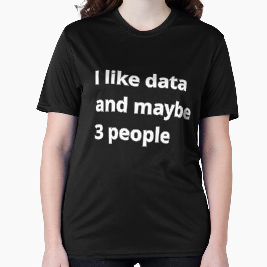 I like data and maybe 3 people by Agu210