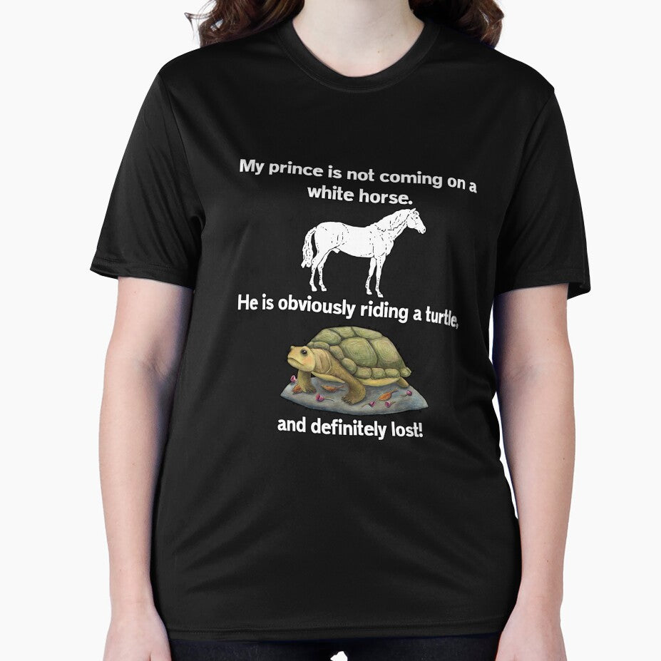 Funny Sarcastic Humor My Prince Is Not Coming On A White Horse by fantasticdesign