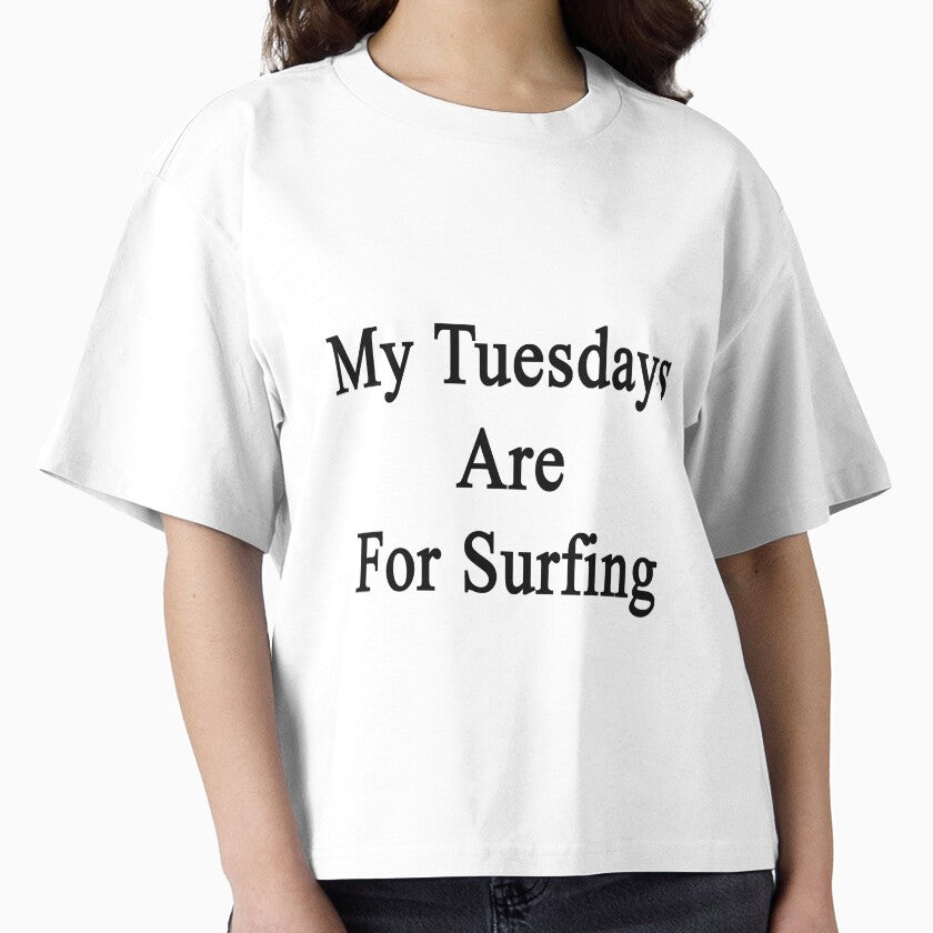 My Tuesdays Are For Surfing by supernova23