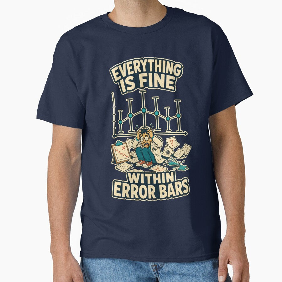 Everything Is Fine Within Error Bars – Funny Statistics Science Design by Little Chookcha