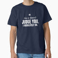 The AI doesn't judge you. I absolutely do. White print. by Preent And I