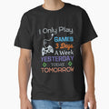 I Only Play Games 3 Days A Week by VibrantGifts
