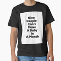 Hardwork- Nine People Can’t Make A Baby In A Month by So Witcasm ?