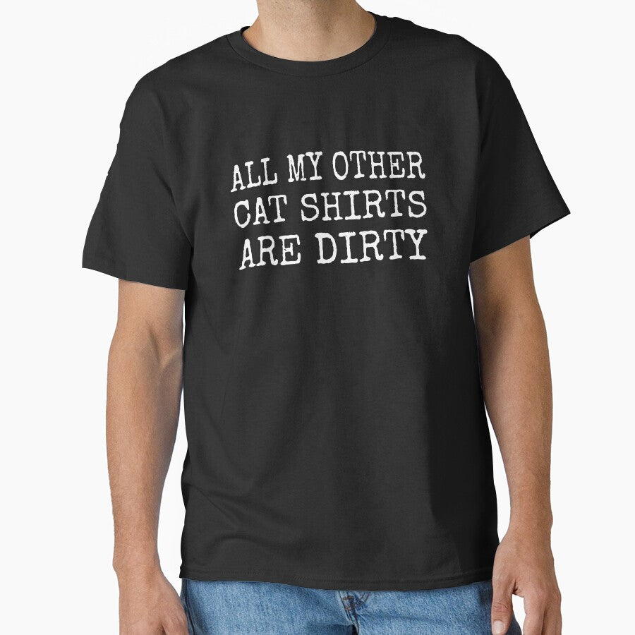 All my other cat shirt are dirty by KyleVanFun
