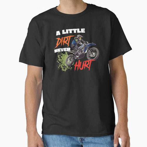 A Little Dirt Never Hurt Motocross Dirt Bike by 9ine9