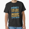 Sarcastic Funny Humor Art Design Money Can’t Buy Happiness by fantasticdesign