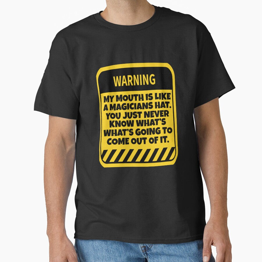 Funny Sarcastic Humor Warning: My Mouth Is Like A Magicians Hat by fantasticdesign