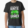 I Have Two Titles Auntie And Gamer Funny Gaming Lover Aunt by taaddison50