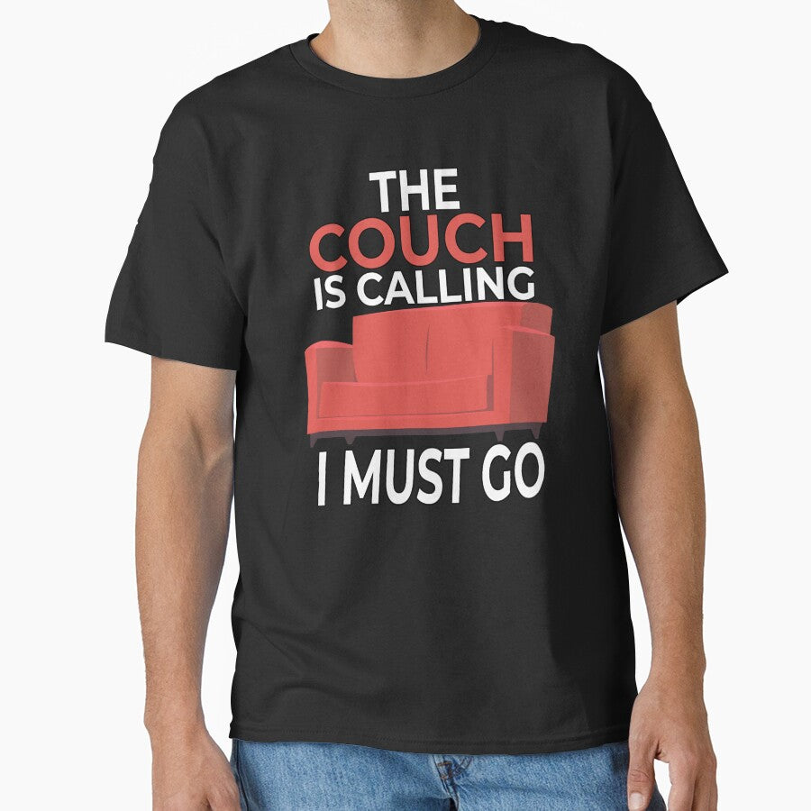 Funny Sarcastic Humor The Couch Is Calling I Must Go by fantasticdesign