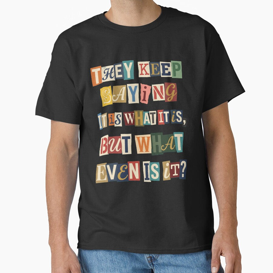 What Even Is It Sarcastic Ransom Note Quote by d247