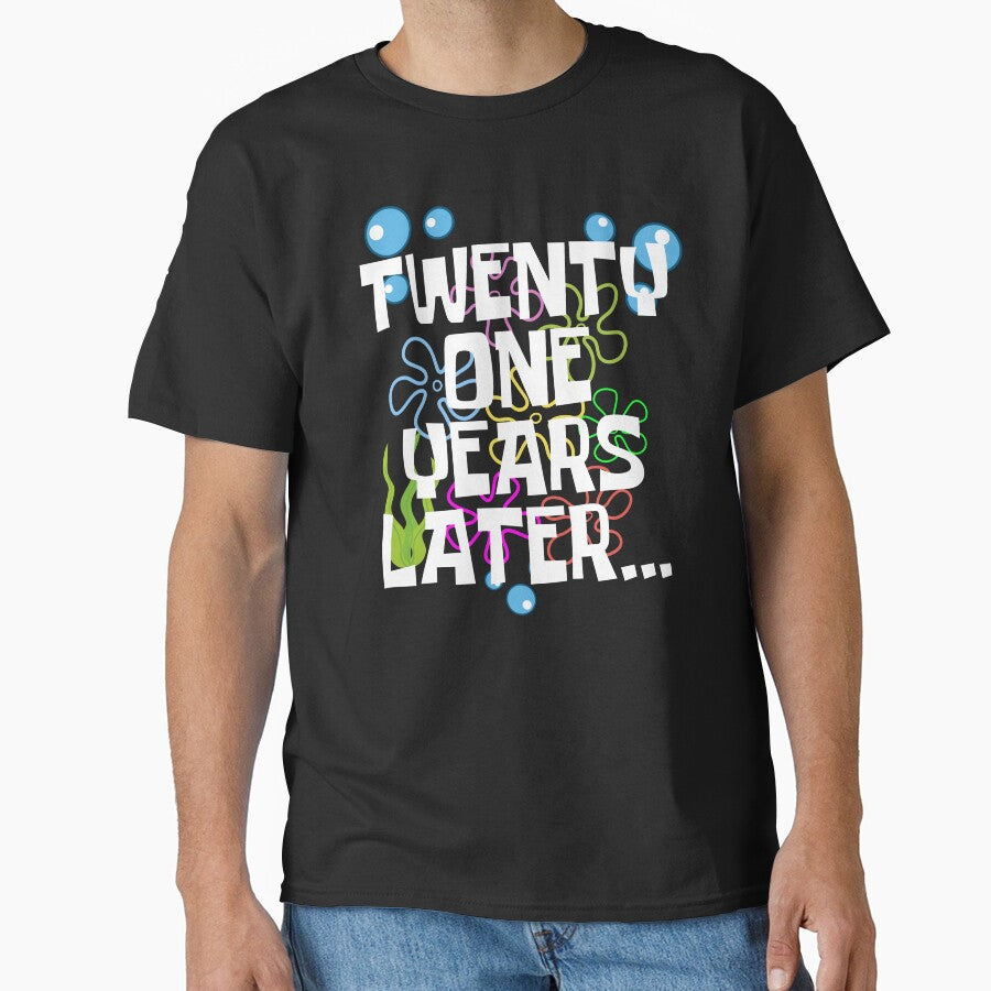 Twenty One Years Later, Funny 21 Years Old Birthday Party by Mozaic Clothes