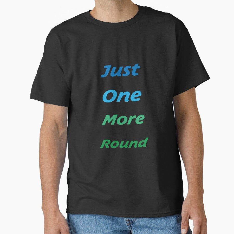 Just One More Round - Gaming Shirt by Fabian Amstutz