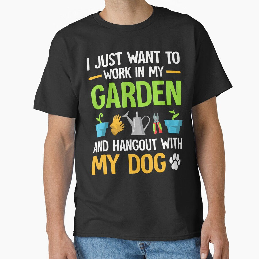I Just Want To Work In My Garden And Hangout With My Dog by DorisElaine