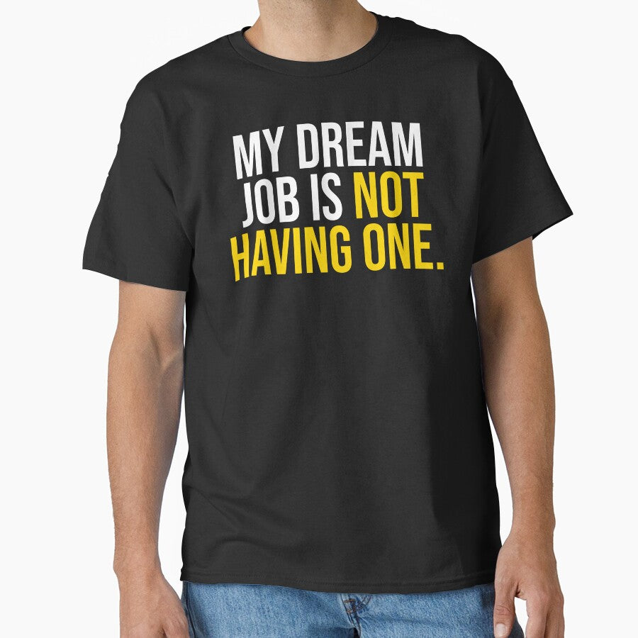 My Dream Job Is Not Having One Anti Hustle by Becheer