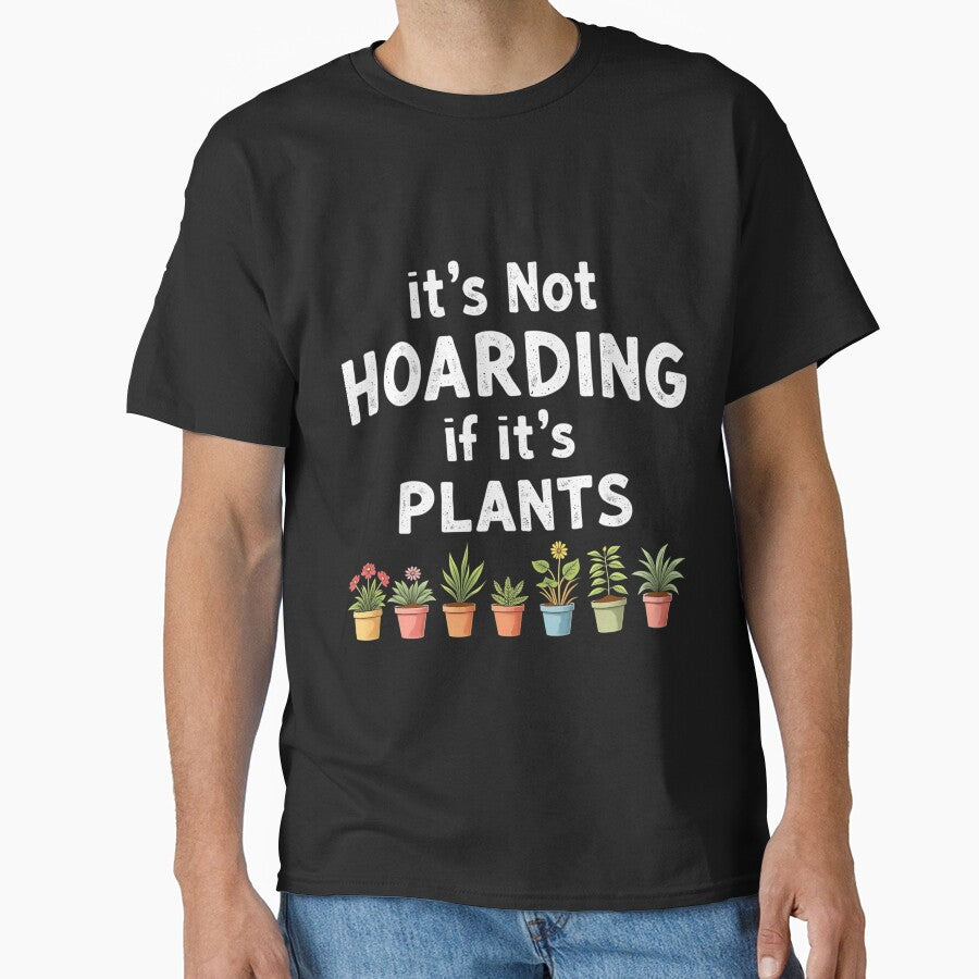 It’s Not Hoarding If It’s Plants by satmilppk62