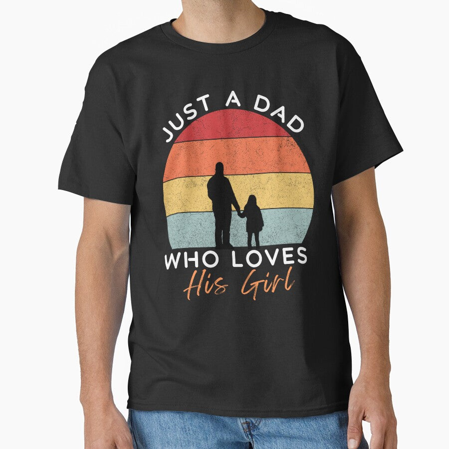 Just A Dad Who Loves His Girl by PurpleTeeShack