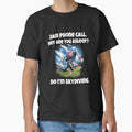 Funny Sarcastic Humor 3am Phone Call. Hey Are You Asleep? No I’m Skydiving by fantasticdesign