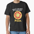 Funny Pizza Lover Humorous Design I Want A Hot Body, But I Also Want Pizza by fantasticdesign