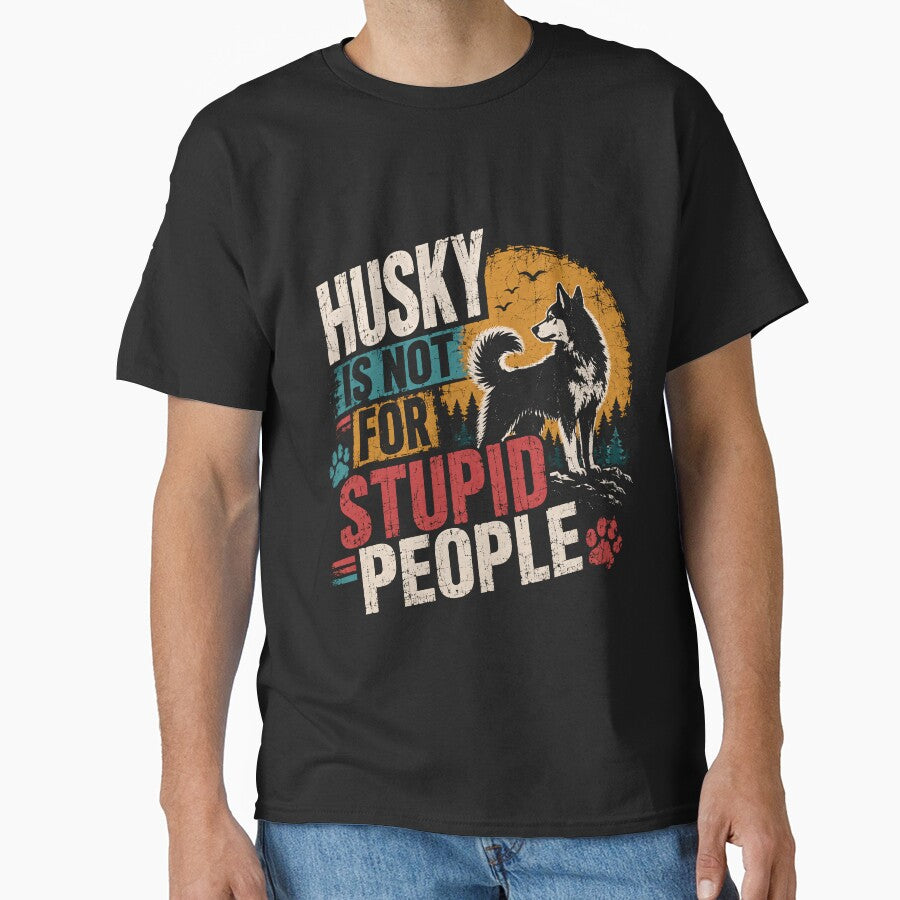 Husky Is Not For Stupid People Siberian Husky Dog Owner Pet Lover by RetroMini2026