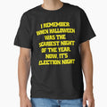 Funny Sarcastic Humor I Remember When Halloween Was The Scariest Night Of The Year. Now, It's Election Night by fantasticdesign