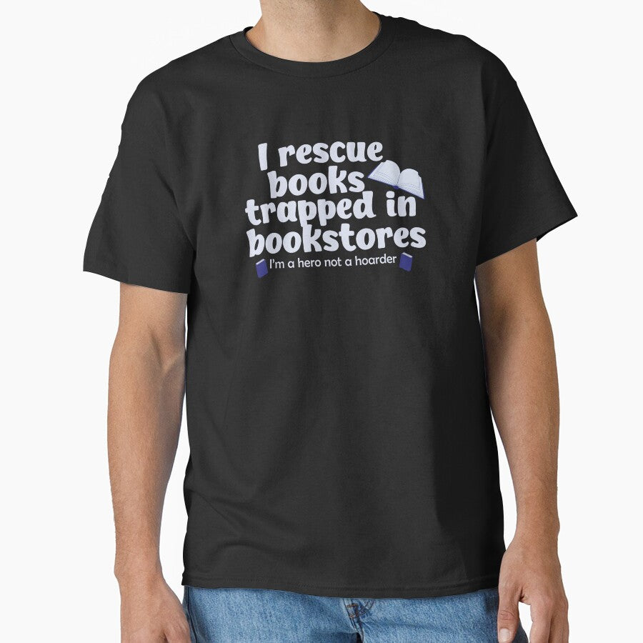 Heroic Book Rescuer Not a Hoarder Funny Book Lover Design by Hallowed Artistry