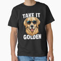 Cool Golden Retriever Take It Golden Dog Lover by PrintCrafting