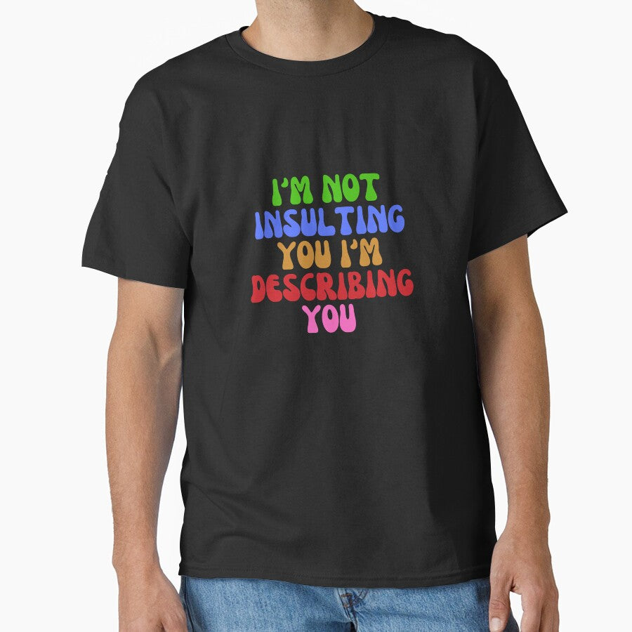 i'm not insulting you i'm describing you by AngelArtss