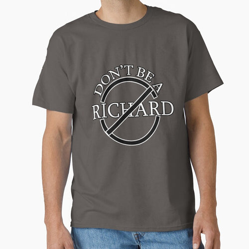 A Friendly Reminder: Don’t Be a Richard! by Suldaanstyle