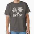 Dog Hair Don’t Care Funny Quote by Everywhere Prints
