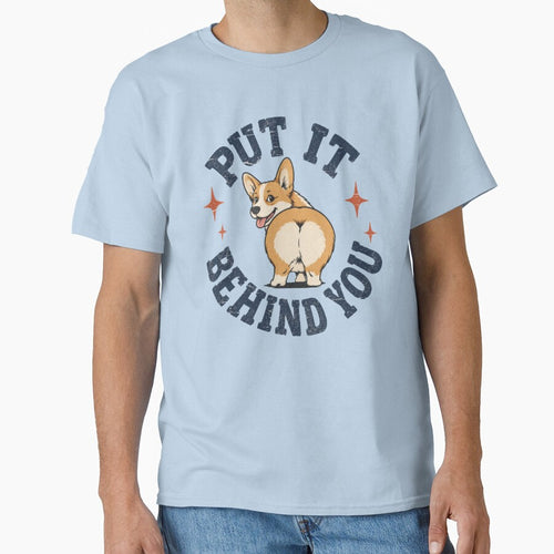 "Put It Behind You" Funny Corgi Butt Dog Motivational Quote by pixiedustpaint