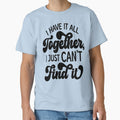 Sarcastic Funny Humor I Have It All Together, I Just Can’t Find It by fantasticdesign