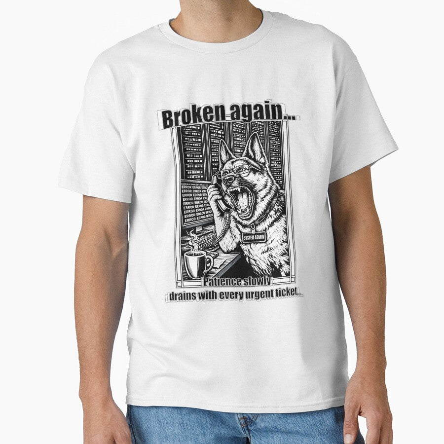 Broken Again Patience Slowly Drains With Every Urgent Ticket by ArhiStrategOne
