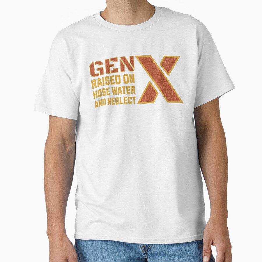 Gen X Raised On Hose Water And Neglect : Gen X Resilience Pride by NexaArts