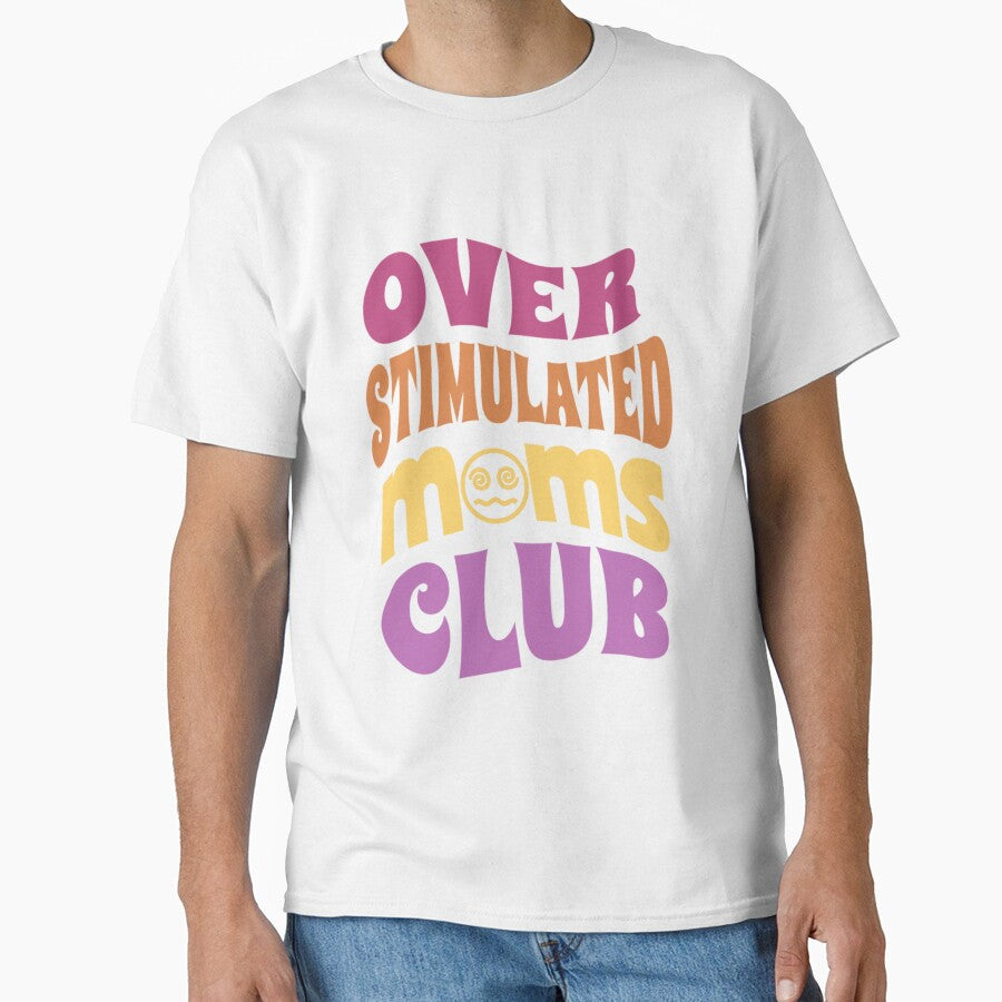 Overstimulated moms club funny design by Artistic Fusion Lab