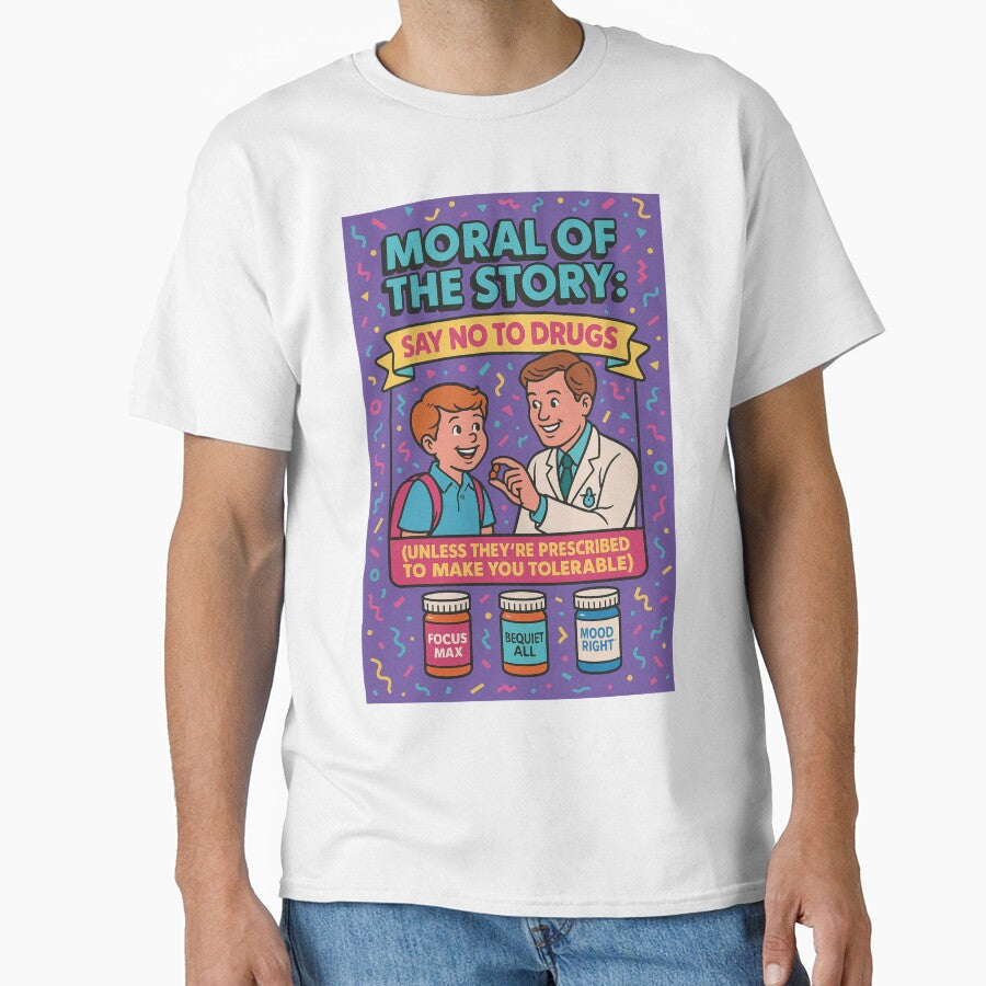 Say No to Drugs (Unless They’re Prescribed) by Trauma Nicole