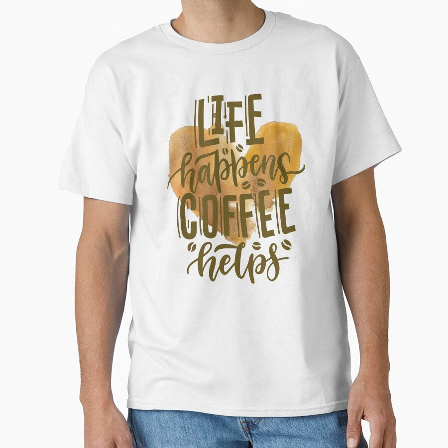 Life Happens Coffee Helps by Constant Readers