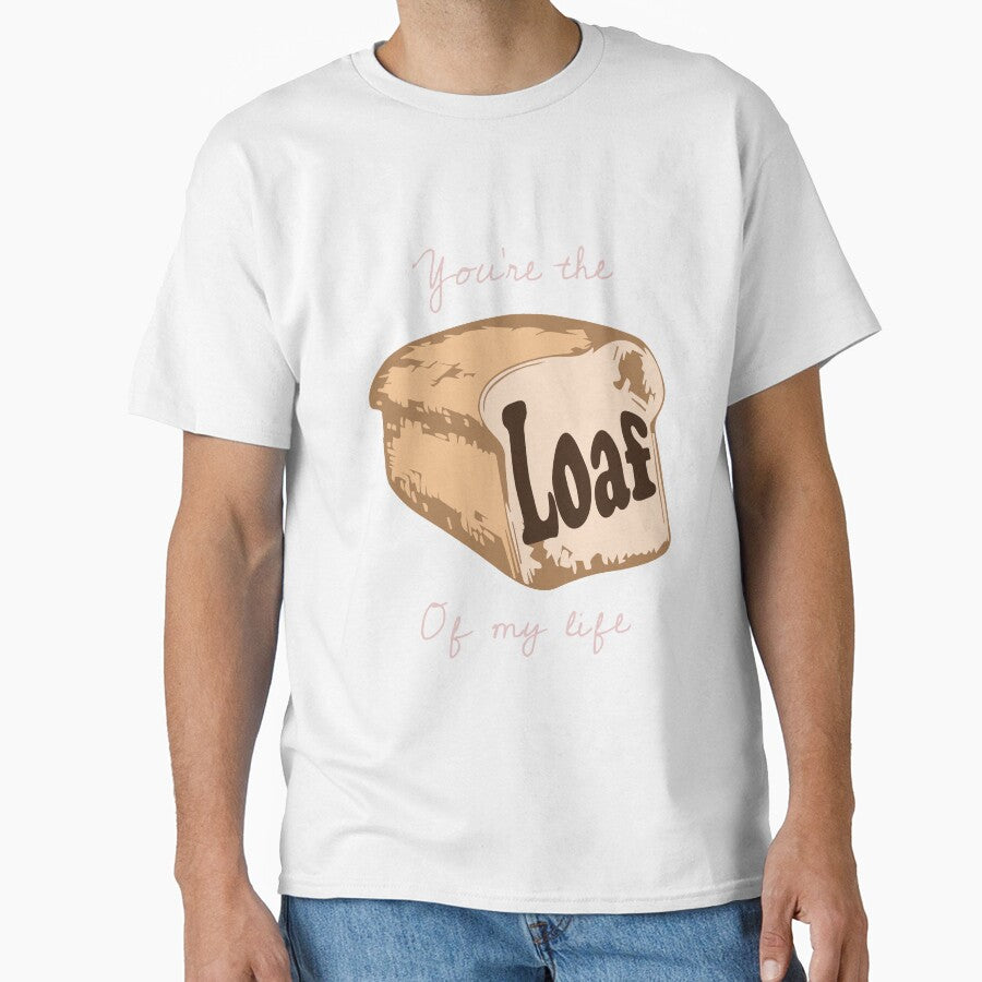You are the Loaf of my Live Sourdough Funny Baker Baking by Rzelemenz