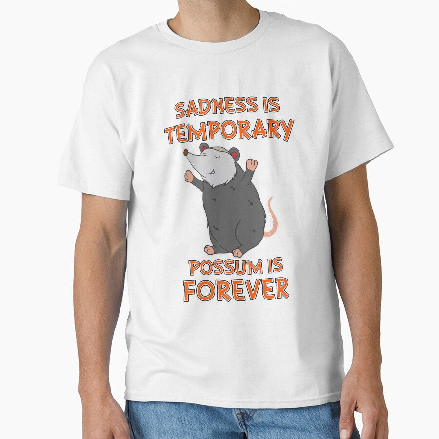Sadness Is Temporary Possum Is Forever by hpsagor