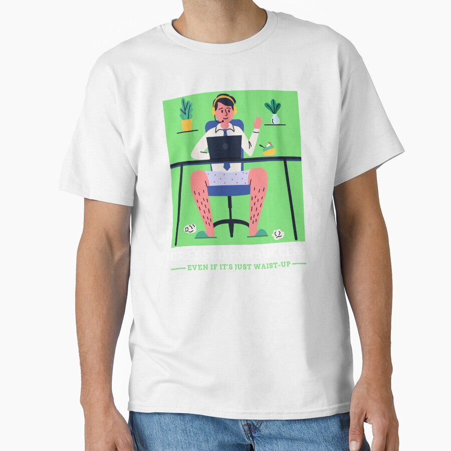 Dressed For Success Funny Home Office Remote Work by SvenJ94