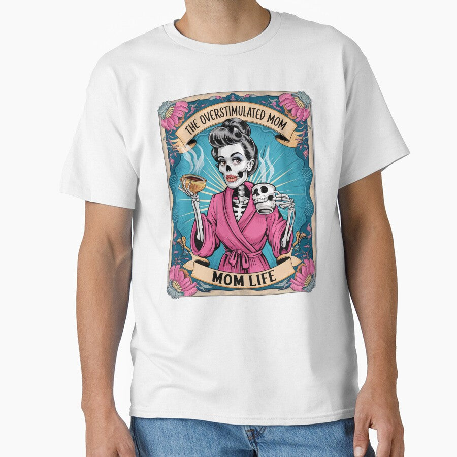 The Overstimulated Mom – Skeleton Mom Life Humor Design by Charlietule