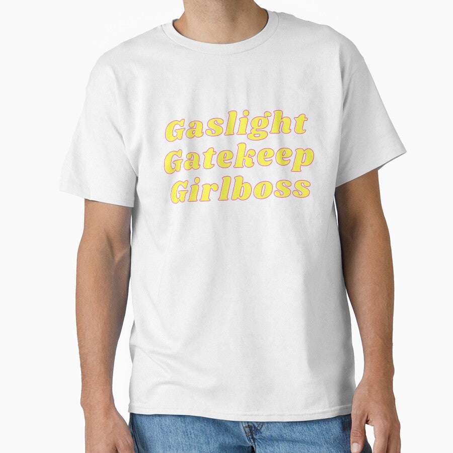 Gaslight Gatekeep Girlboss by steezbysez