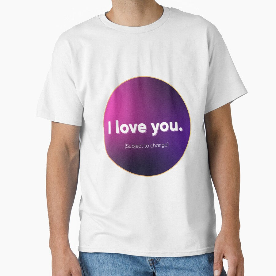 I Love You. (Subject to Change)  Funny Designer & Tech Relationship Humor. Designer's life. by Artio-ArtShop