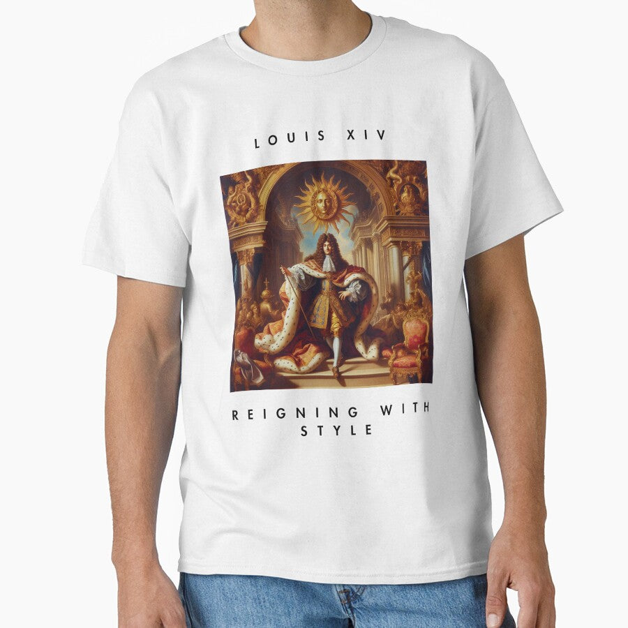 Louis XIV - Reigning With Style by LsTimelessTees