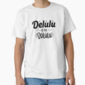 Delulu Is the Solulu — Playful Gen Z Quote Tee by shashtopia